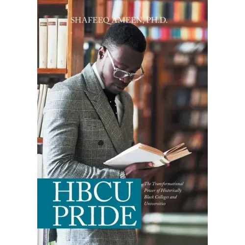 Hbcu Pride: The Transformational Power of Historically Black Colleges and Universities