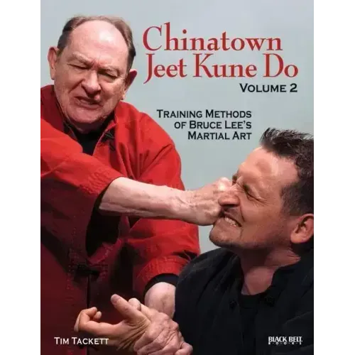 Chinatown Jeet Kune Do, Volume 2: Training Methods of Bruce Lee's Martial Art Volume 2