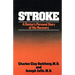 Stroke: A Doctor's Personal Story of His Recovery