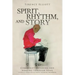 SPIRIT, RHYTHM, and STORY: Community Building and Healing through Song