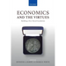Economics and the Virtues: Building a New Moral Foundation