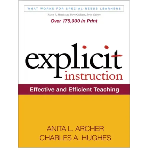 Explicit Instruction: Effective and Efficient Teaching