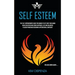 Self Esteem: The Self Empowerment Guide for Women to Get Over Your Damn Weak Intention and Spark Happiness, Joy and Unlimited Place