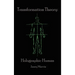 Holographic Human Transformation Theory