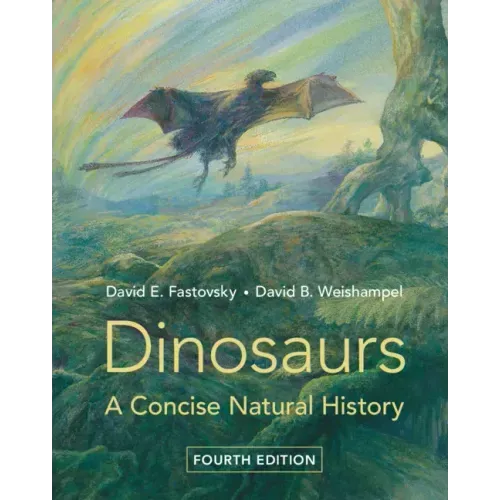Dinosaurs: A Concise Natural History