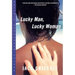 Lucky Man, Lucky Woman