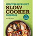 Mediterranean Diet Slow Cooker Cookbook: 100 Healthy Recipes