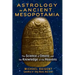 Astrology in Ancient Mesopotamia: The Science of Omens and the Knowledge of the Heavens