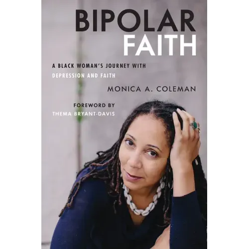 Bipolar Faith: A Black Woman's Journey with Depression and Faith