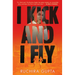 I Kick and I Fly