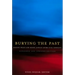 Burying the Past: Making Peace and Doing Justice After Civil Conflict