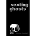 Sexting Ghosts