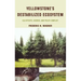 Yellowstone's Destabilized Ecosystem: Elk Effects, Science, and Policy Conflict