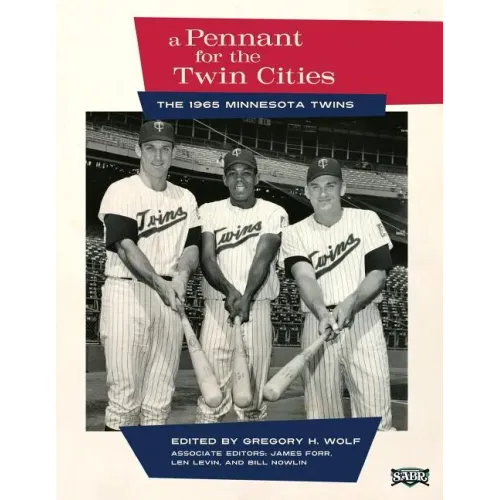 A Pennant for the Twin Cities: The 1965 Minnesota Twins