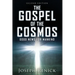 The Gospel of the Cosmos: GOOD NEWS FOR MANKIND 2nd Edition