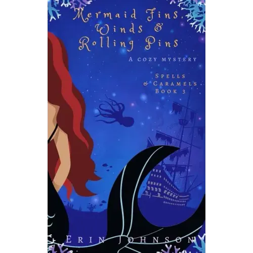 Mermaid Fins, Winds & Rolling Pins: A Cozy Witch Mystery