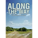 Along the Way: Two Paths from One Ancestry