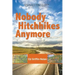 Nobody Hitchhikes Anymore