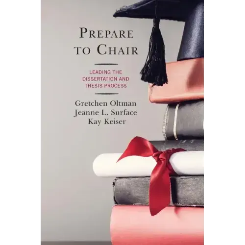 Prepare to Chair: Leading the Dissertation and Thesis Process