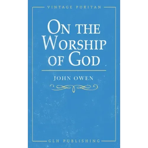 On the Worship of God