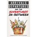 Arrivals, Departures and the Adventures In-Between
