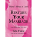 How God Can and Will Restore Your Marriage: A Book for Women From Someone Who's Been There