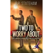 Two to Worry About