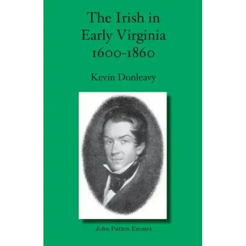 The Irish in Early Virginia 1600-1860