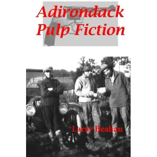 Adirondack Pulp Fiction