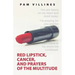 Red Lipstick, Cancer, And Prayers of the Multitude