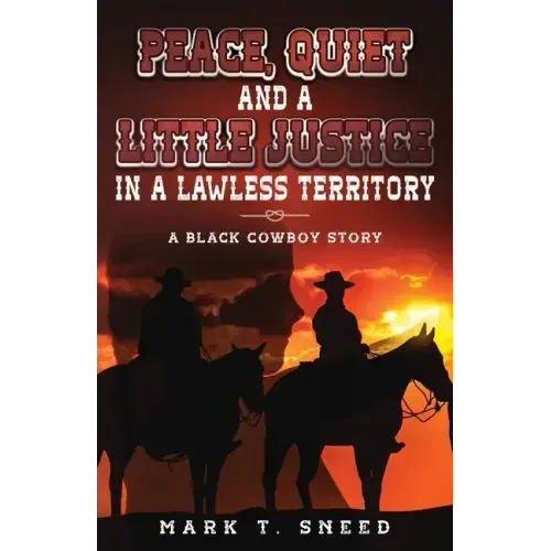 Peace, Quiet and a Little Justice in a Lawless Territory