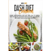 Dash Diet Cookbook: 21-Day Mediterranean Dash Diet Meal Plan to Improve Your Health and Lose Weight with Easy and Quick Recipes. With More