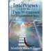 Interviews with the Two Witnesses: Enoch and Elijah Speak