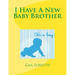 I Have A New Baby Brother