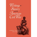 Writings on Slavery and the American Civil War
