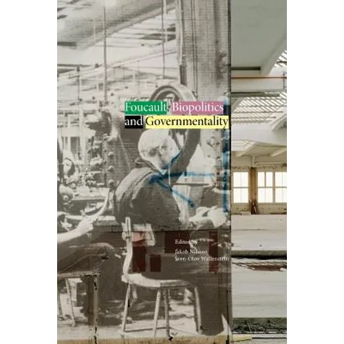 Foucault, Biopolitics and Governmentality