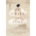 A Twist in Time