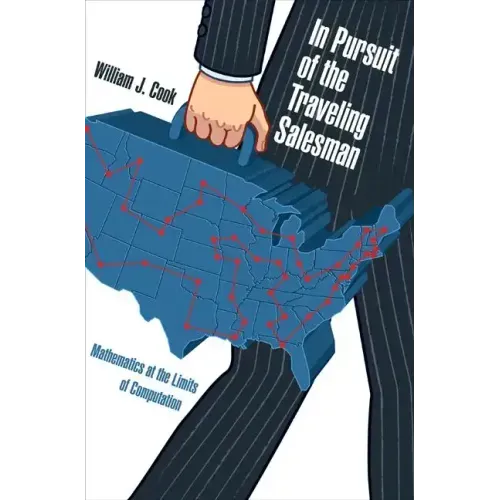 In Pursuit of the Traveling Salesman: Mathematics at the Limits of Computation