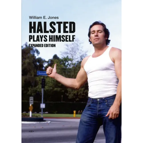 Halsted Plays Himself, Expanded Edition