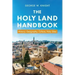 The Holy Land Handbook: History, Geography, Culture, Holy Sites