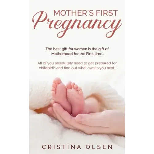 Mother's First Pregnancy: The best gift for women is the gift of Motherhood for the First time. - All of you absolutely need to get prepared for