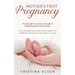 Mother's First Pregnancy: The best gift for women is the gift of Motherhood for the First time. - All of you absolutely need to get prepared for