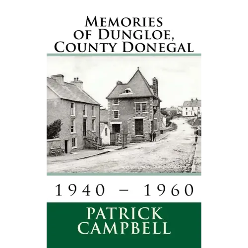 Memories of Dungloe, County Donegal