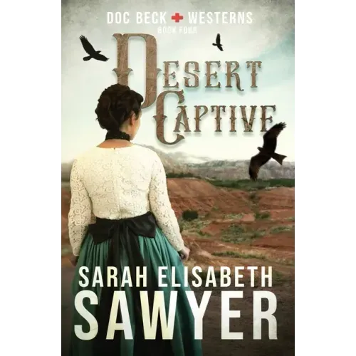 Desert Captive (Doc Beck Westerns Book 4)