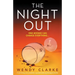 The Night Out: A nail-biting and completely unputdownable psychological thriller