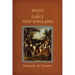 Dogs in Early New England: Colonial Canines