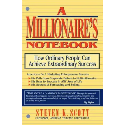 Millionaire's Notebook: How Ordinary People Can Achieve Extraordinary Success