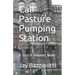 Calf Pasture Pumping Station: A Scorch Axeman Novel