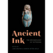 Ancient Ink: The Archaeology of Tattooing