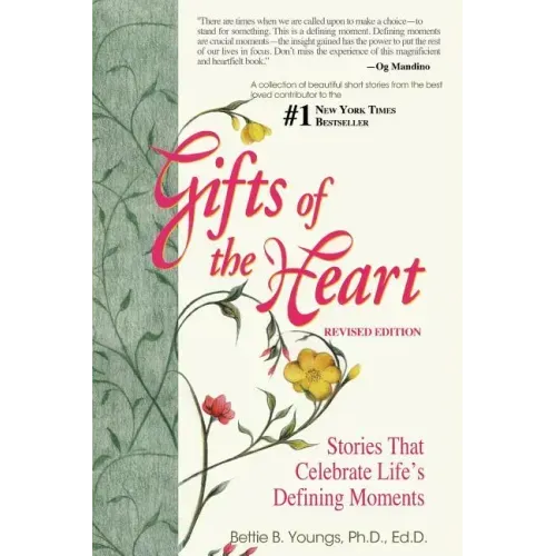 Gifts of the Heart--Short Stories That Celebrate Life's Defining Moments